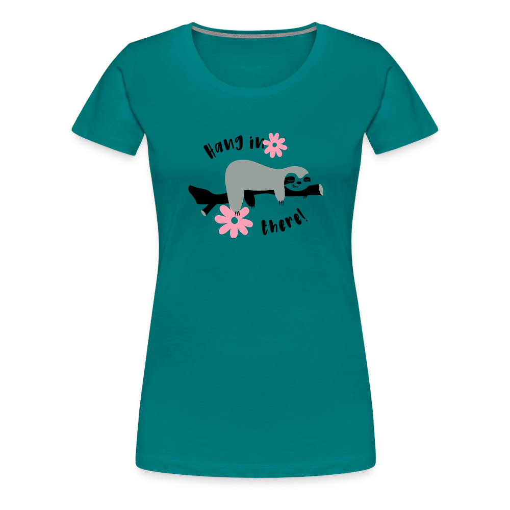 Hang In There T-Shirt - teal