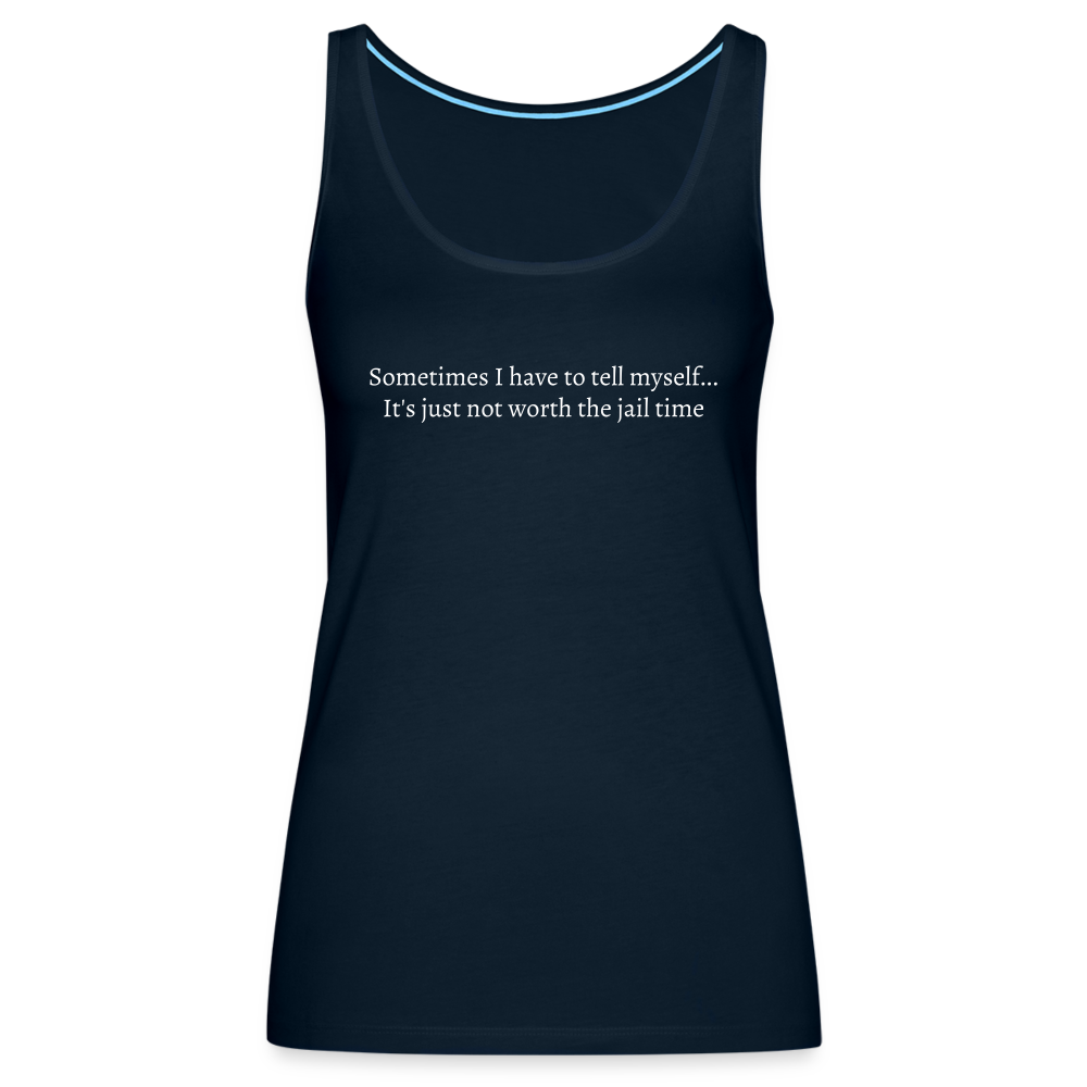 Not Worth the Jail Time Women’s Tank Top - deep navy