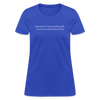 Not Worth the Jail Time Women's T-Shirt - royal blue