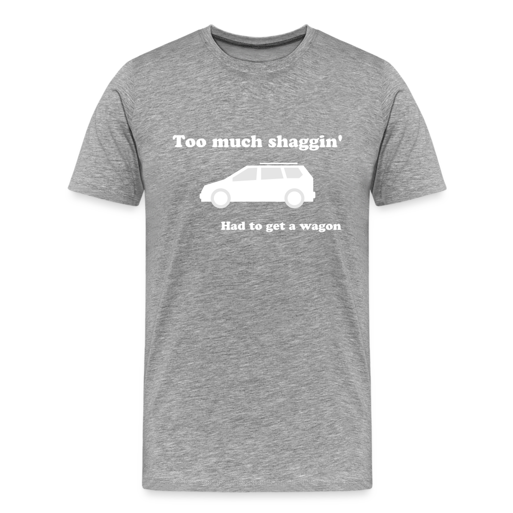 Too Much Shaggin Men's Premium T-Shirt - heather gray