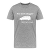 Too Much Shaggin Men's Premium T-Shirt - heather gray