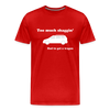 Too Much Shaggin Men's Premium T-Shirt - red