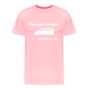 Too Much Shaggin Men's Premium T-Shirt - pink