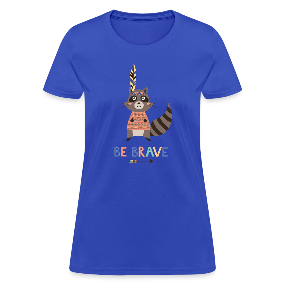 Be Brave Racoon Women's T-Shirt - royal blue