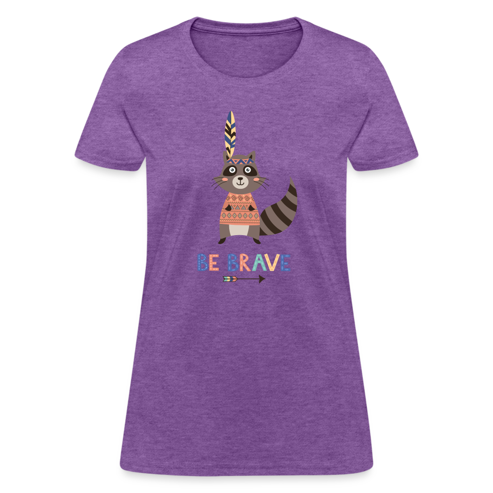 Be Brave Racoon Women's T-Shirt - purple heather