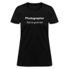 Photographer Life Women's T-Shirt - black