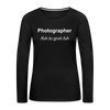 Photographer Life Women's Premium Long Sleeve T-Shirt - black