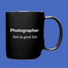 Photographer Life Black Mug