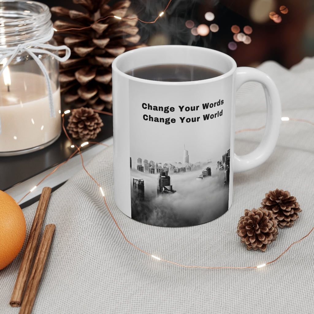 Change Your Words Mug 11oz (Microwave & Dishwasher Safe)