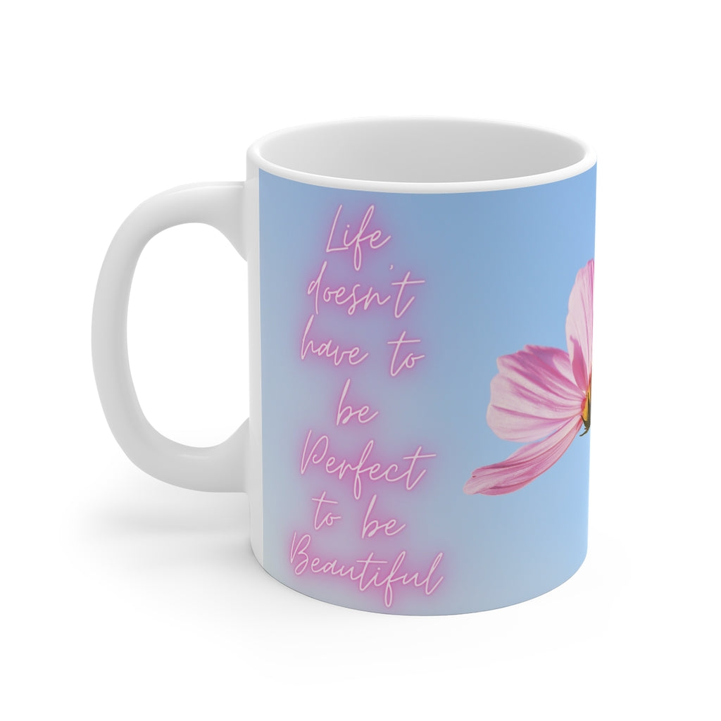 Beautiful Life Mug 11oz (Microwave & Dishwasher Safe) 1