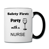 Party with a Nurse Contrast Coffee Mug - white/black