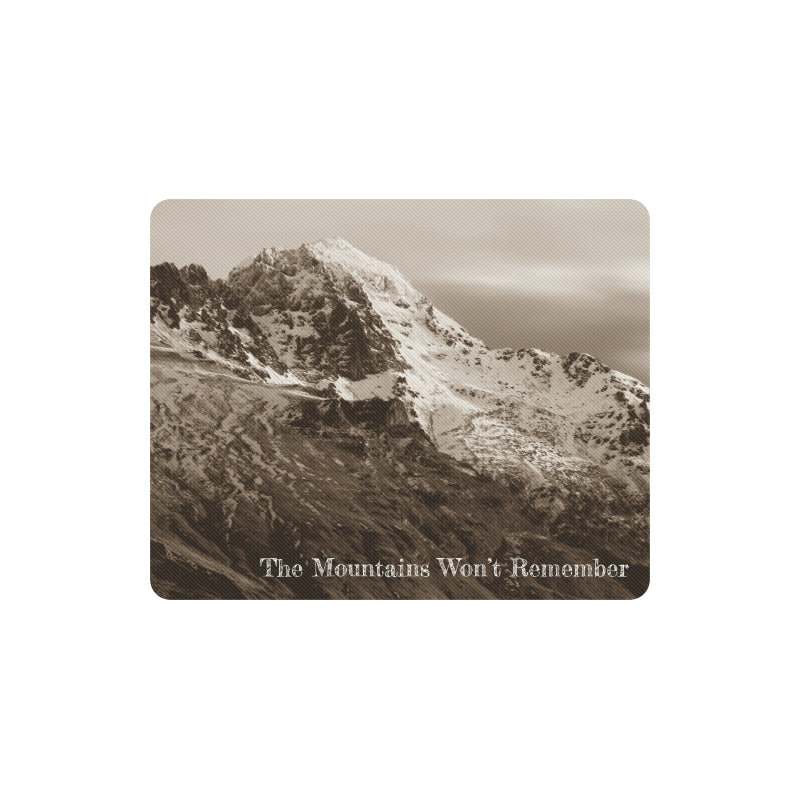 The Mountains Won't Remember Sepia Mousepad (Shipping Worldwide) 1