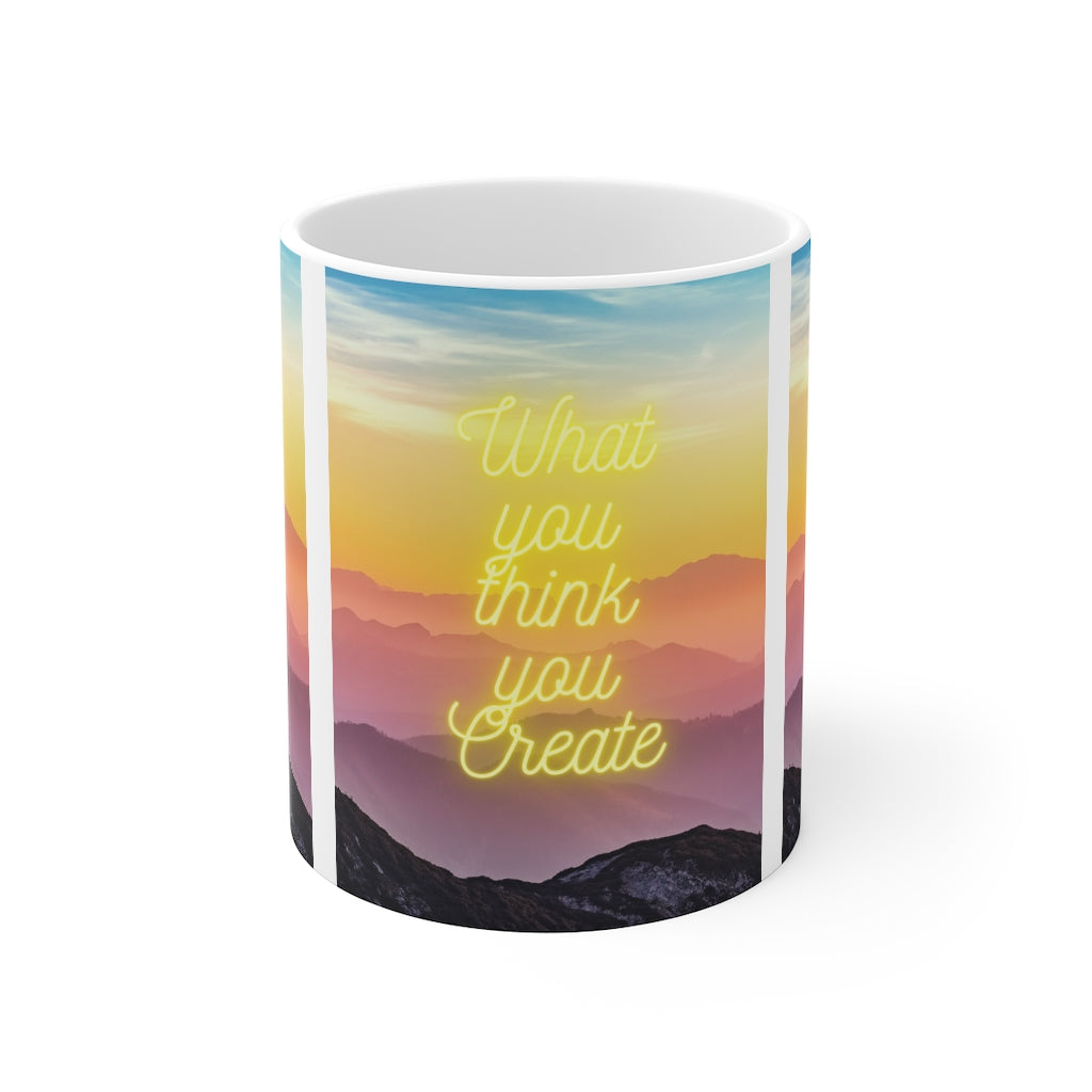 What you Think you Create Mug 11oz (Microwave & Dishwasher Safe) 1