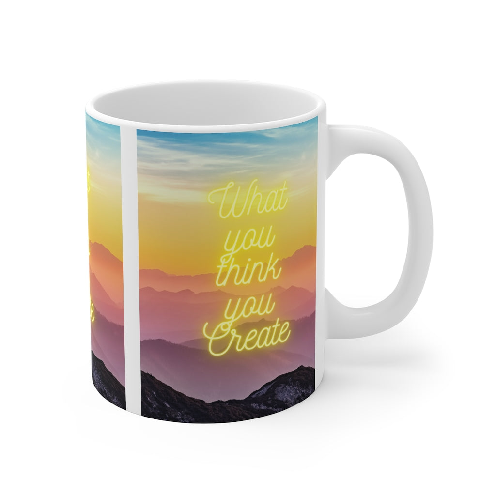 What you Think you Create Mug 11oz (Microwave & Dishwasher Safe) 3
