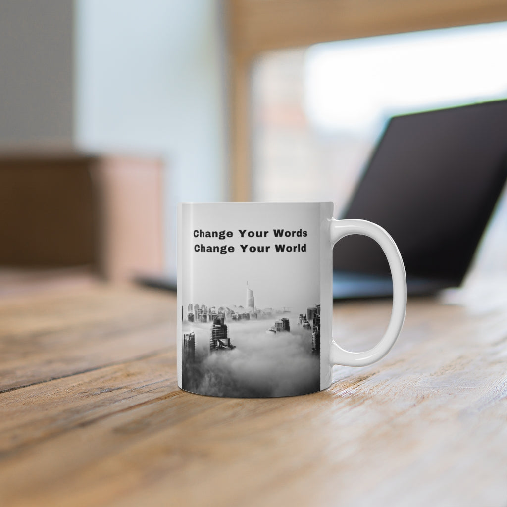 Change Your Words Mug 11oz (Microwave & Dishwasher Safe)