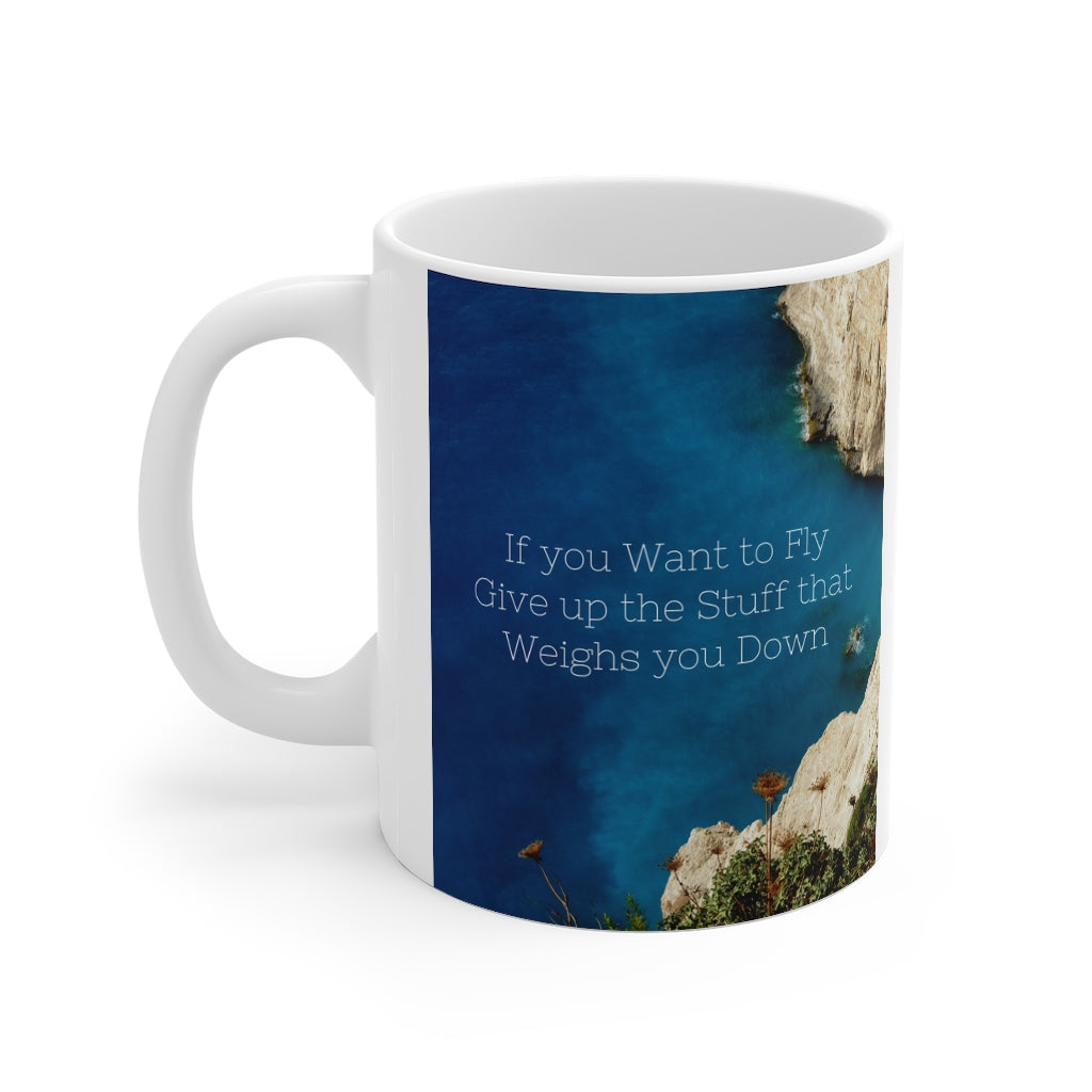 If you Want to Fly Mug 11oz (Microwave & Dishwasher Safe)