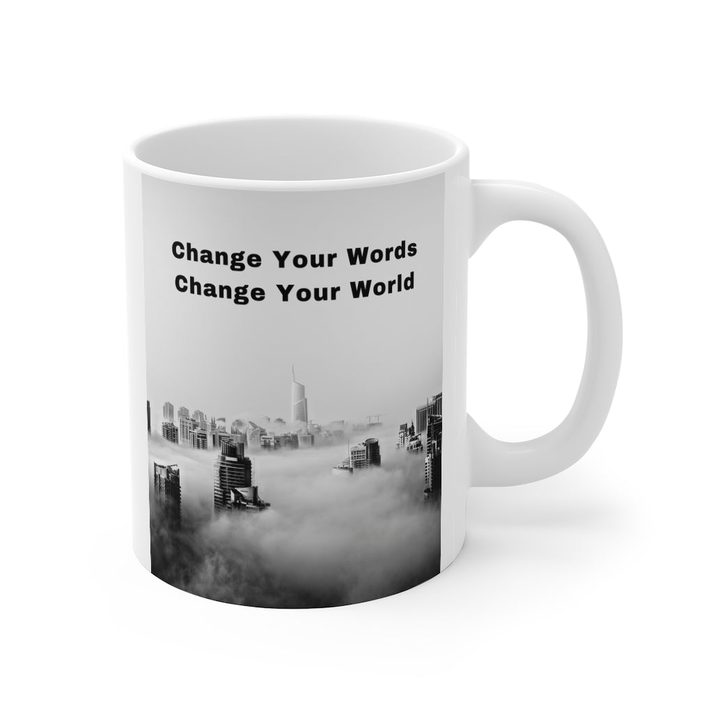 Change Your Words Mug 11oz (Microwave & Dishwasher Safe)