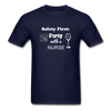 Party with a Nurse Unisex Classic T-Shirt - navy