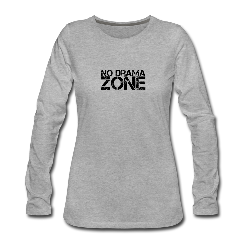 No Drama Zone Women's Long Sleeve T-Shirt - heather gray