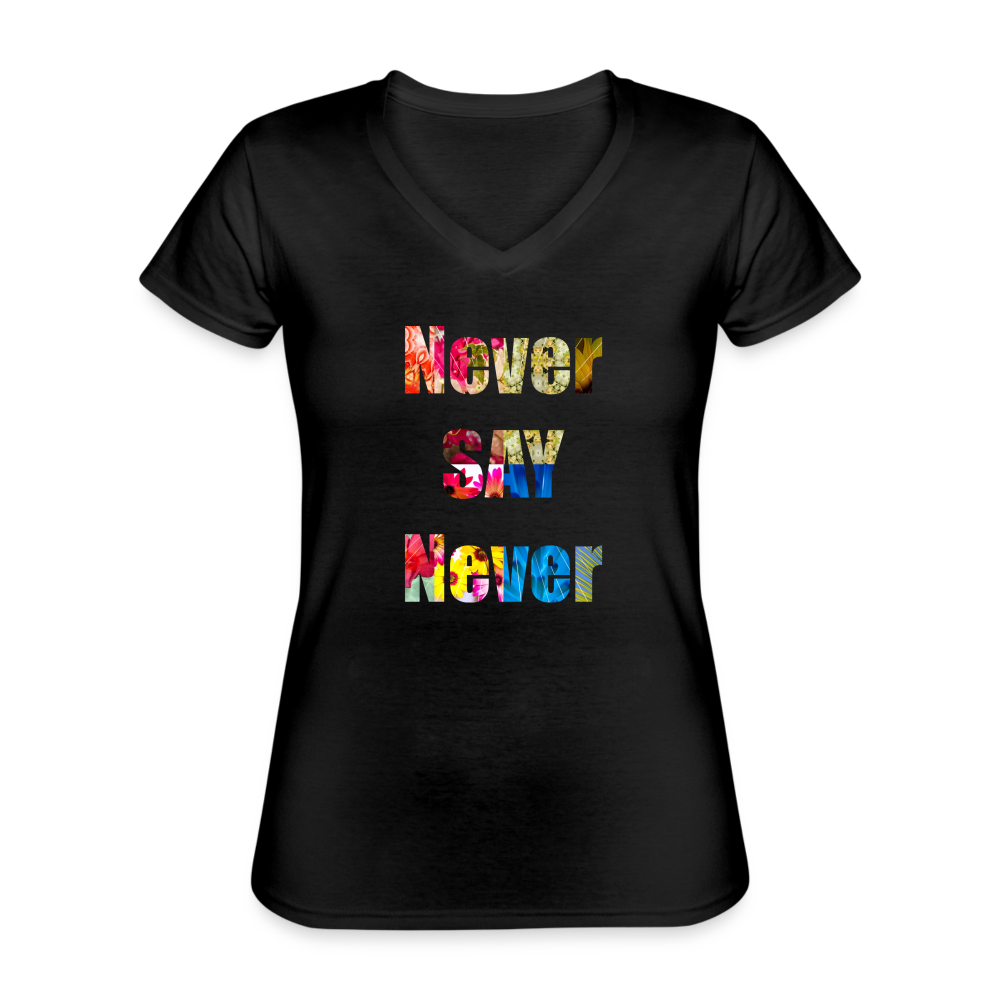 Never Say Never Women's V-Neck T-Shirt - black