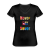 Never Say Never Women's V-Neck T-Shirt - black