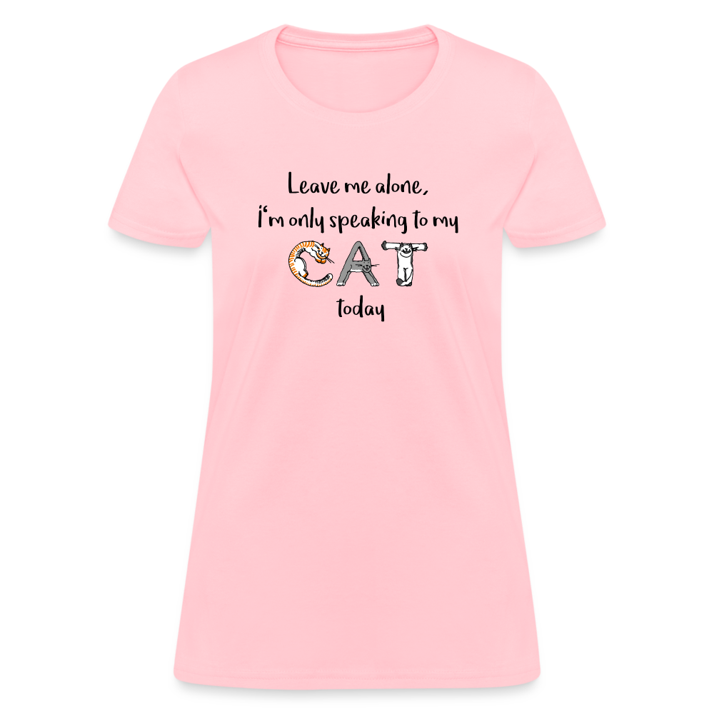 Speaking to My Cat Women's T-Shirt - pink