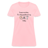 Speaking to My Cat Women's T-Shirt - pink