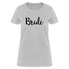 Bride Women's T-Shirt - heather gray