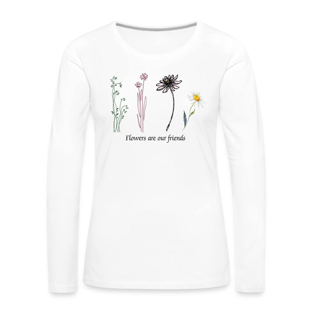 Flowers are our Friends Long Sleeve T-Shirt - white