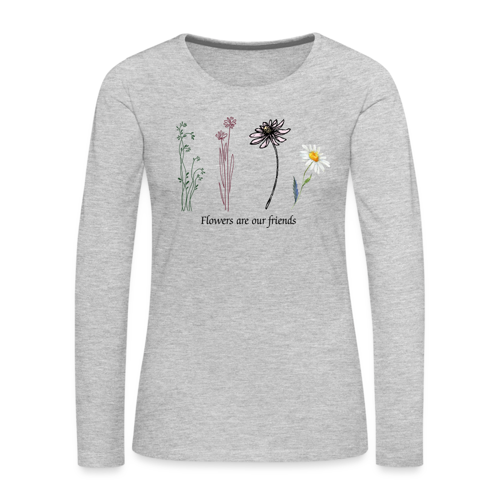 Flowers are our Friends Long Sleeve T-Shirt - heather gray